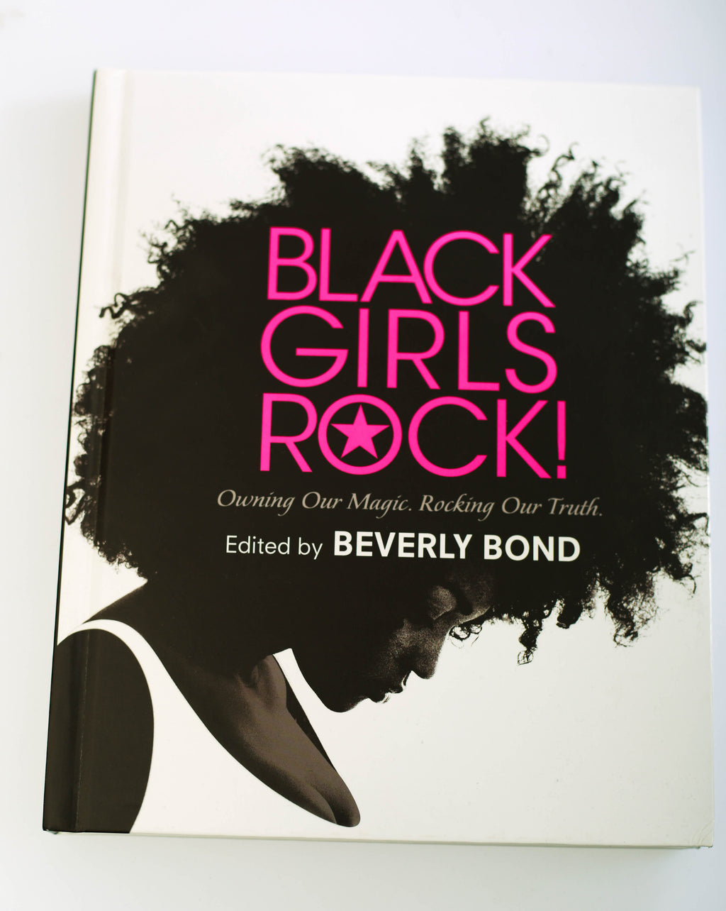 Black Girls Rock Book Edited by Beverly Bond